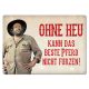 Bud Spencer Tin Sign Ohne Heu kann das beste Pferd... 10 x 15 cm