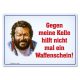 Bud Spencer Tin Sign Gegen meine Kelle hilft nicht mal... 10 x 15 cm