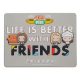 Friends Magnet Friends Poster