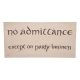 The Hobbit Replica No Admittance Sign