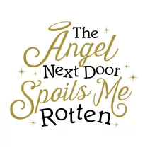 The Angel Next Door Spoils Me Rotten