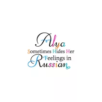 Alya Sometimes Hides Her Feelings in Russian